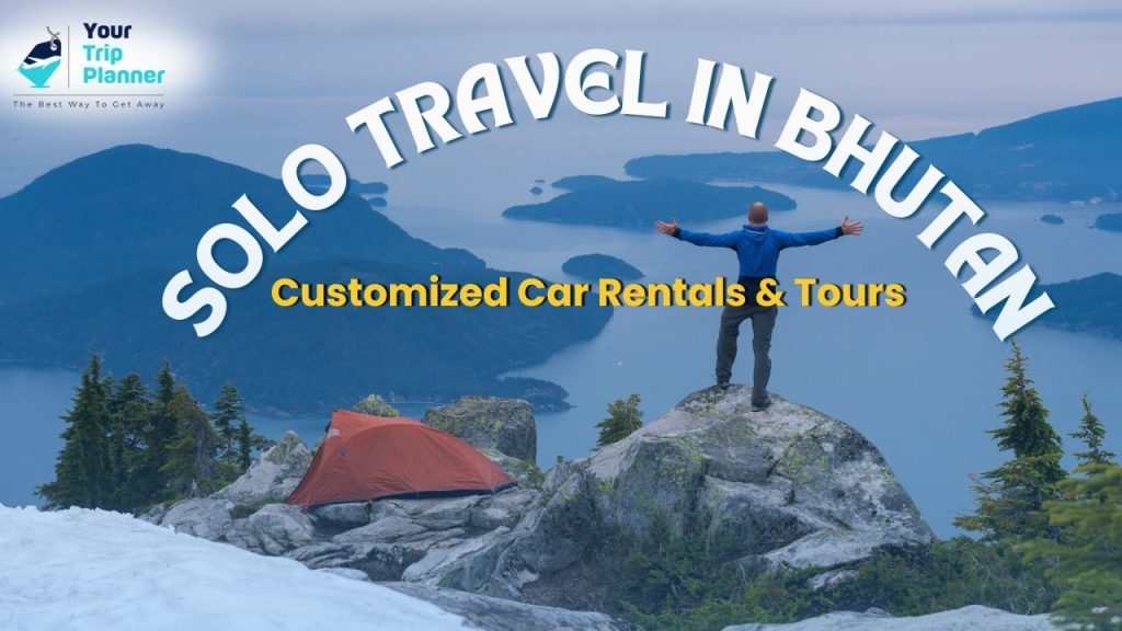 Solo Bhutan Travel with Customized Car Rentals and Tours Packages